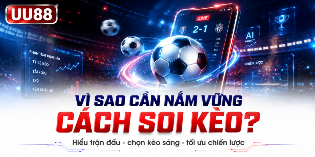 Nắm vững cách soi kèo UU88